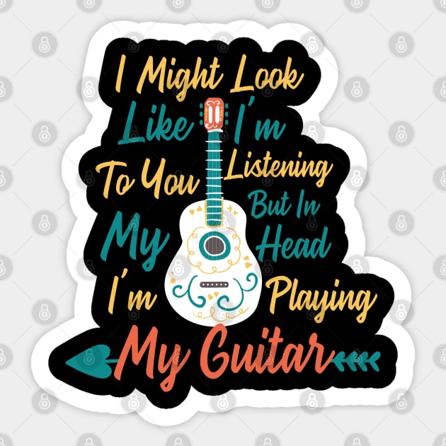 I Might Look Like I'm Listening funny music guitar Sticker by PhiloArt